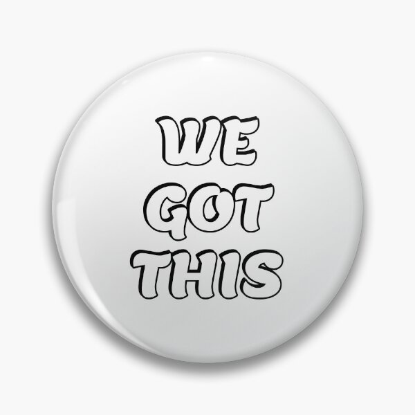 Item preview, WE GOT THIS designed and sold by Inspirationmotivation.