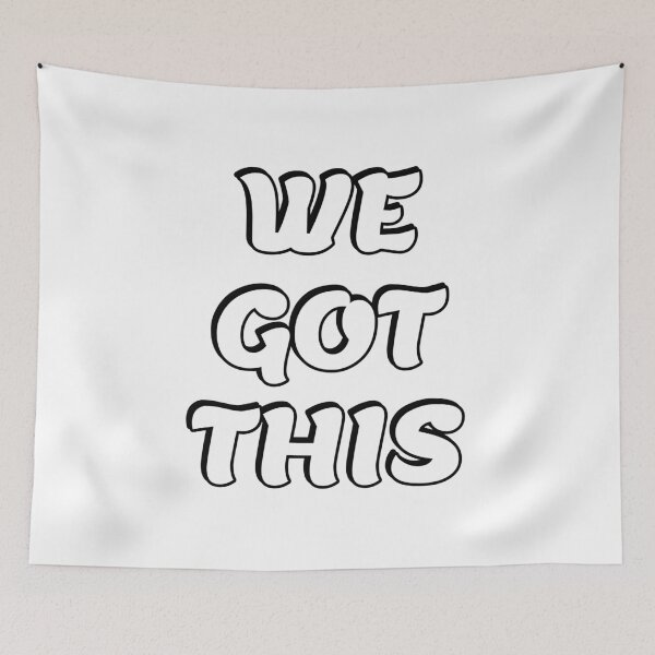 Item preview, WE GOT THIS designed and sold by Inspirationmotivation.