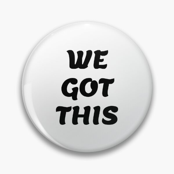 Item preview, WE GOT THIS designed and sold by Inspirationmotivation.