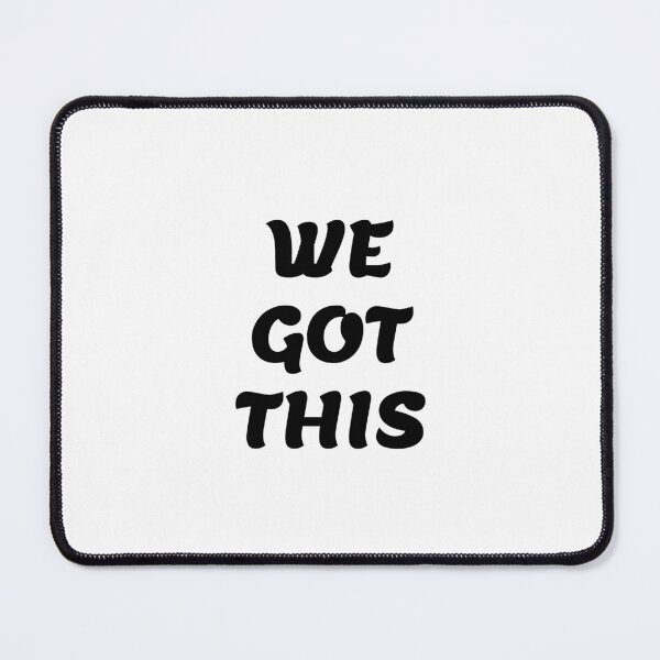 Item preview, WE GOT THIS designed and sold by Inspirationmotivation.