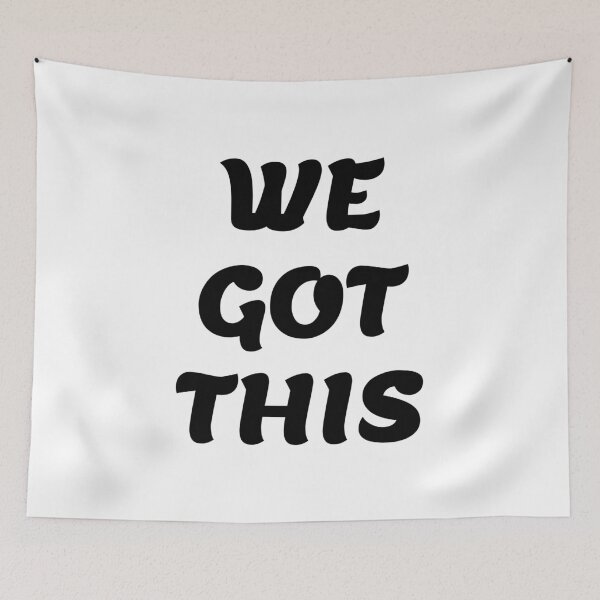 Item preview, WE GOT THIS designed and sold by Inspirationmotivation.