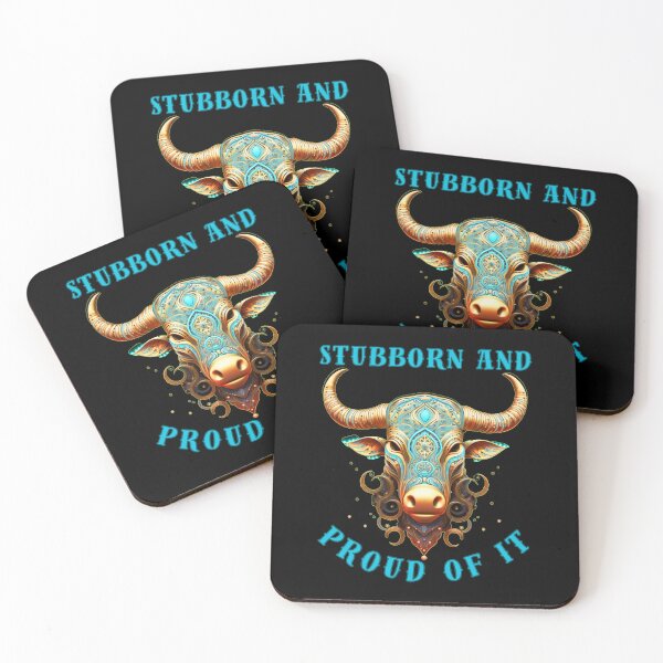 Item preview, Stubborn And Proud Of It. taurus birthday designed and sold by ZodiacWonders.