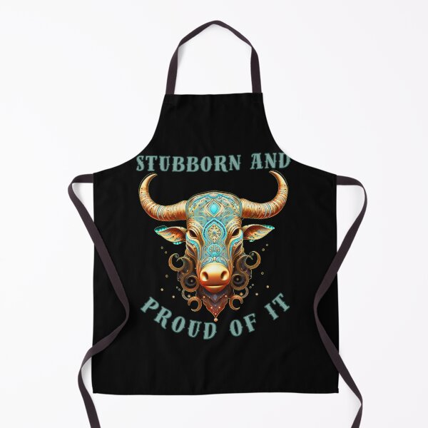 Item preview, Stubborn And Proud Of It. taurus zodiac sign designed and sold by ZodiacWonders.