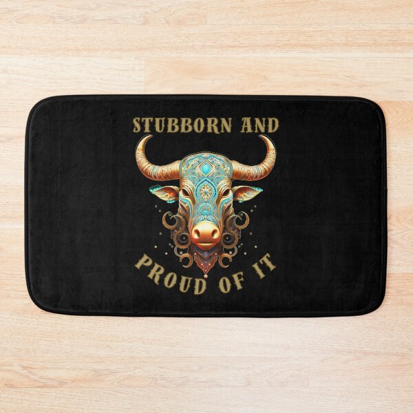 Item preview, Stubborn And Proud Of It. taurus horoscope designed and sold by ZodiacWonders.
