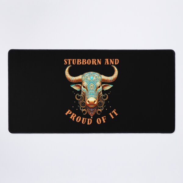 Item preview, Stubborn And Proud Of It. taurus constellation designed and sold by ZodiacWonders.