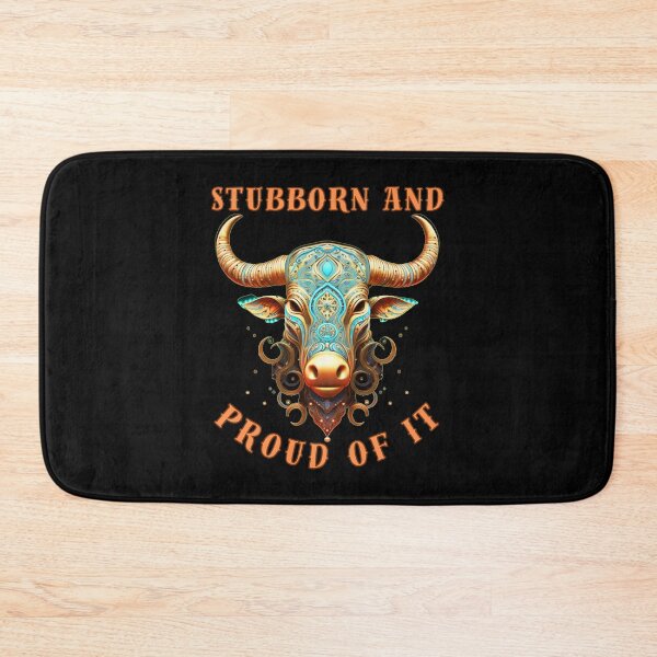 Item preview, Stubborn And Proud Of It. taurus constellation designed and sold by ZodiacWonders.