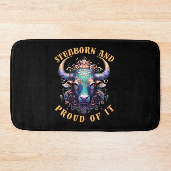 Item preview, Stubborn And Proud Of It. taurus april designed and sold by ZodiacWonders.