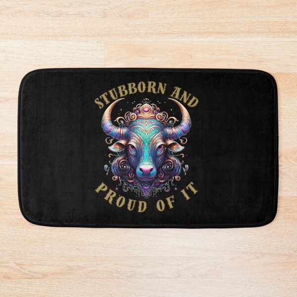 Item preview, Stubborn And Proud Of It. taurus sayings designed and sold by ZodiacWonders.