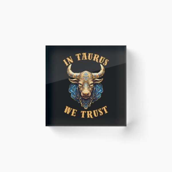 Item preview, In Taurus We Trust. taurus april designed and sold by ZodiacWonders.