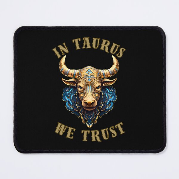Item preview, In Taurus We Trust. taurus sayings designed and sold by ZodiacWonders.