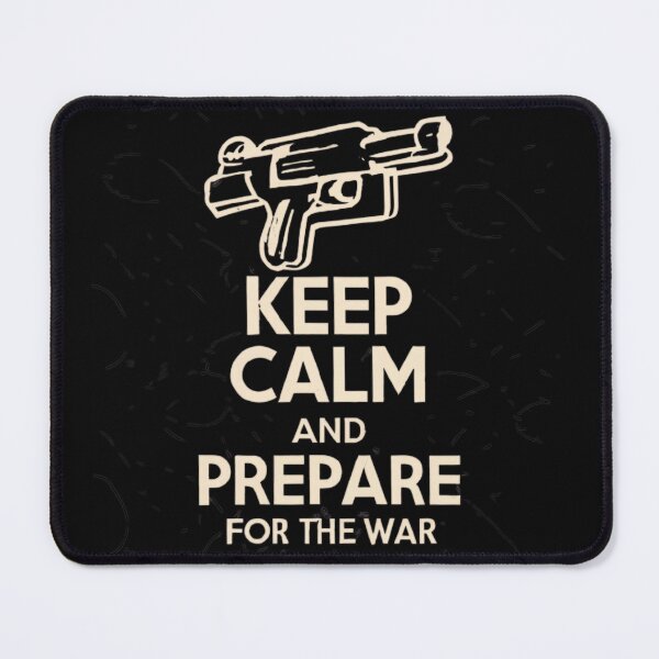 Item preview, Keep Calm And Prepare For The War designed and sold by MillenniumDrip.