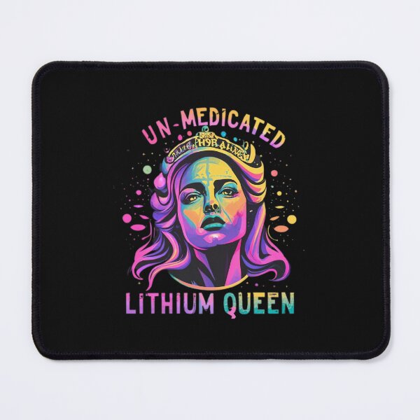 Item preview, Unmedicated Lithium Queen designed and sold by MillenniumDrip.