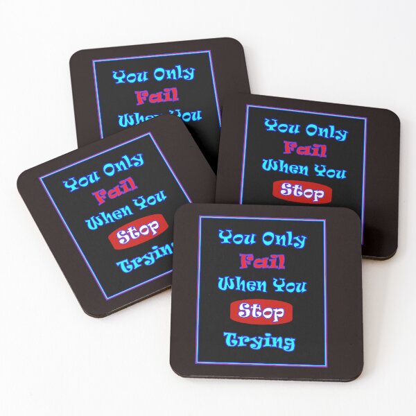 Item preview, You Only Fail When You Stop Trying Sayings Print designed and sold by posterbobs.