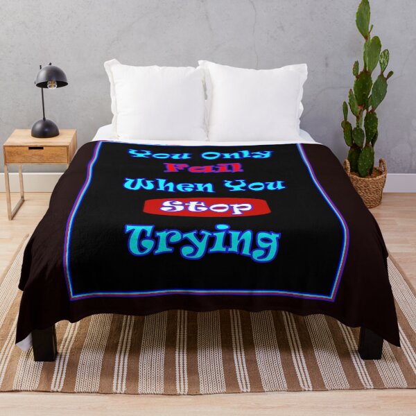 Item preview, You Only Fail When You Stop Trying Sayings Print designed and sold by posterbobs.