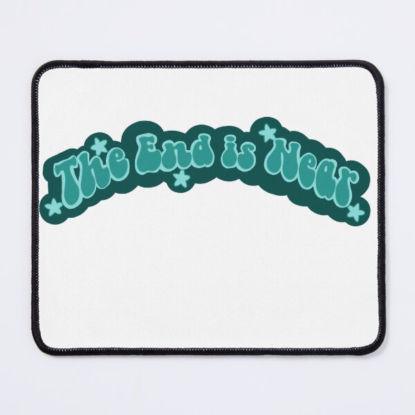 Item preview, The End is Near *Cute* *Teal* designed and sold by BestPlace4Nutn.