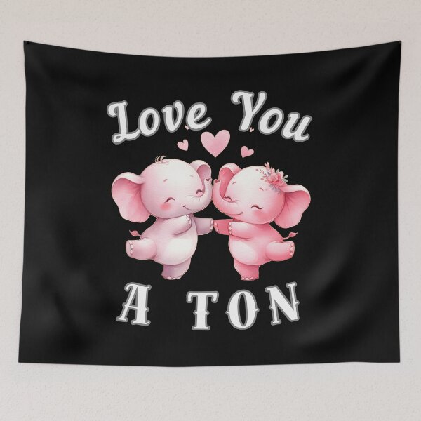 Item preview, Love You A Ton designed and sold by ElephantVibes.
