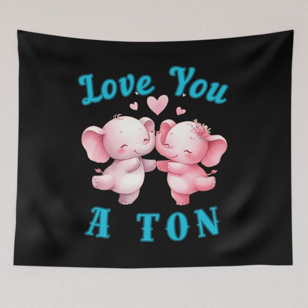 Item preview, Love You A Ton. funny elephant designed and sold by ElephantVibes.