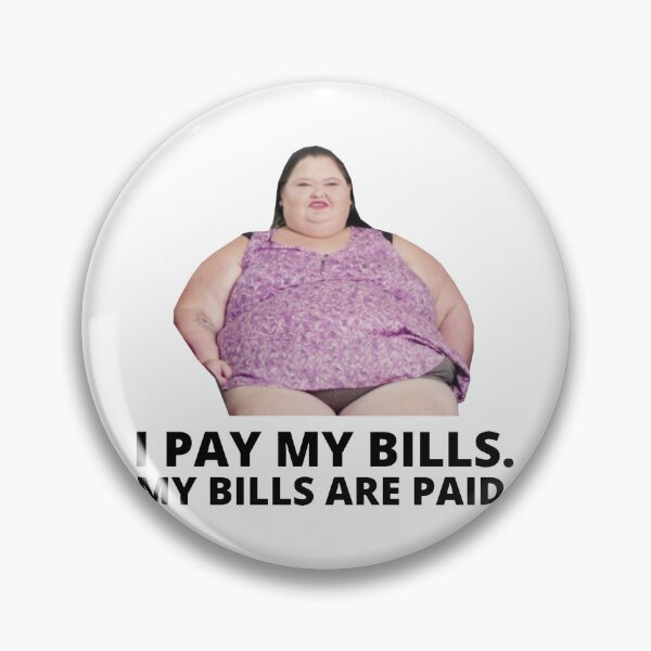 Item preview, 1000lb Sisters Amy Slaton - I Pay My Bills designed and sold by iqenadak.