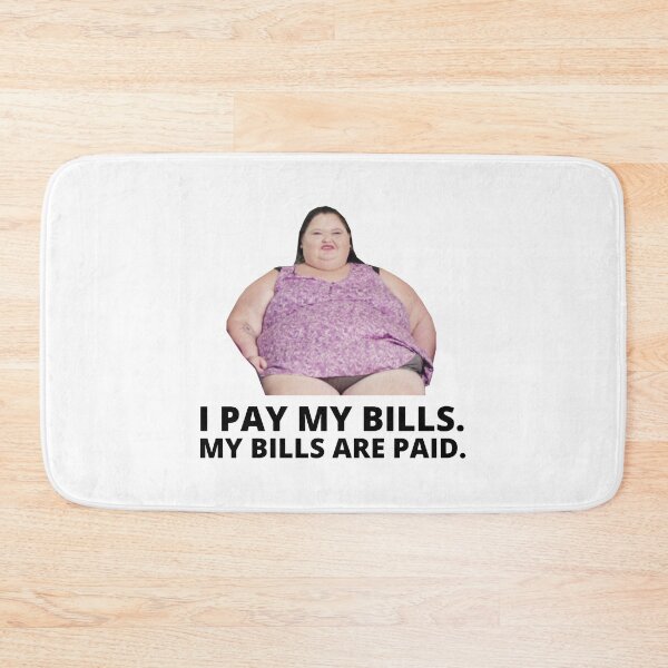 Item preview, 1000lb Sisters Amy Slaton - I Pay My Bills designed and sold by iqenadak.