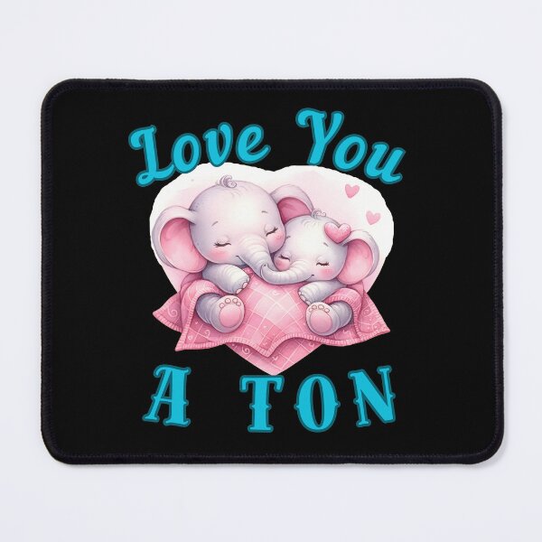 Item preview, Love You A Ton. adorable elephant designed and sold by ElephantVibes.