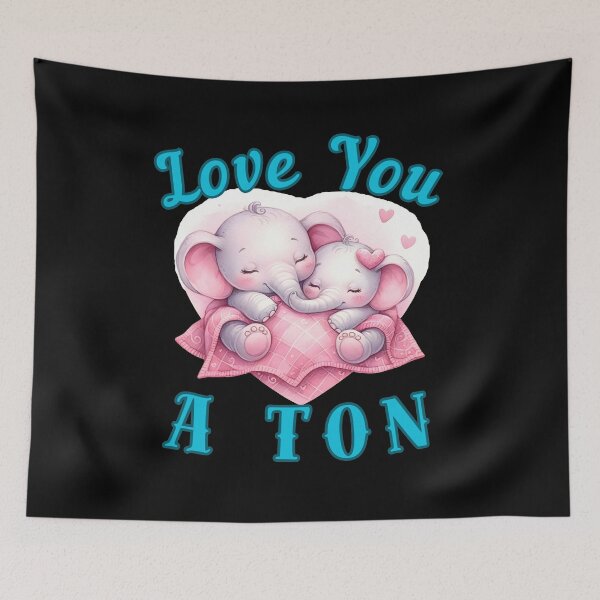 Item preview, Love You A Ton. adorable elephant designed and sold by ElephantVibes.