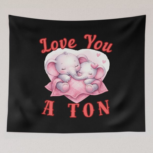 Item preview, Love You A Ton. happy elephant designed and sold by ElephantVibes.