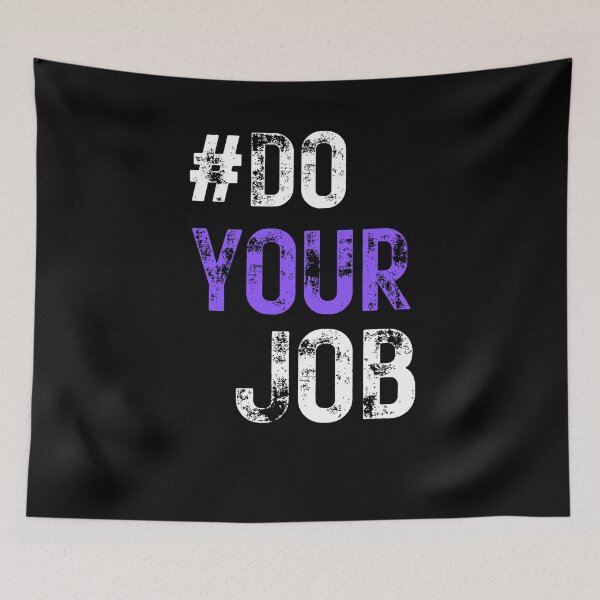 Item preview, Do Your Job designed and sold by joetrade.