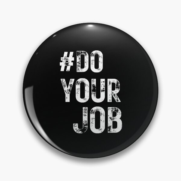 Item preview, Do Your Job designed and sold by joetrade.