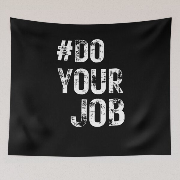 Item preview, Do Your Job designed and sold by joetrade.