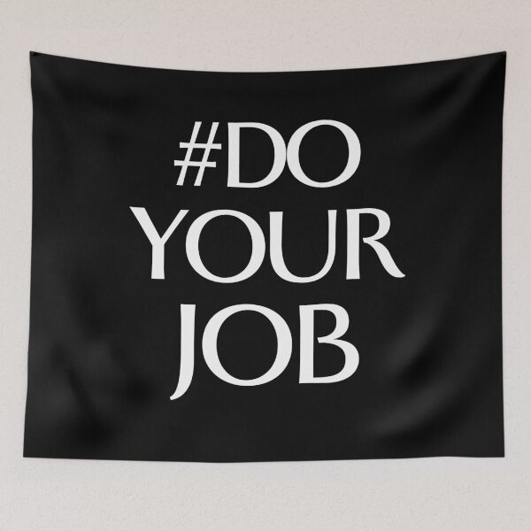 Item preview, Do Your Job designed and sold by joetrade.