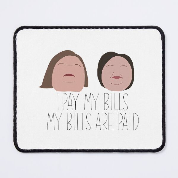 Item preview, I Pay My Bills My Bills Are Paid 1000lb Sisters designed and sold by iqenadak.