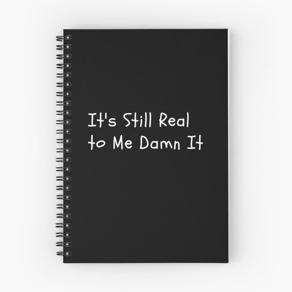 Item preview, It's Still Real to me Damn It designed and sold by joetrade.