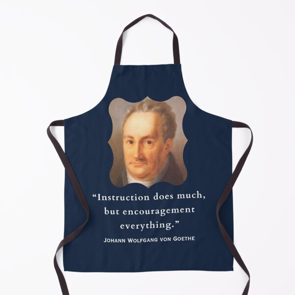 Item preview, Johann Wolfgang von Goethe portrait and quote: Instruction does much, but encouragement everything. designed and sold by artbleed.