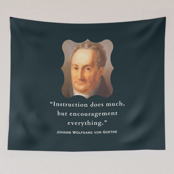 Item preview, Johann Wolfgang von Goethe portrait and quote: Instruction does much, but encouragement everything. designed and sold by artbleed.
