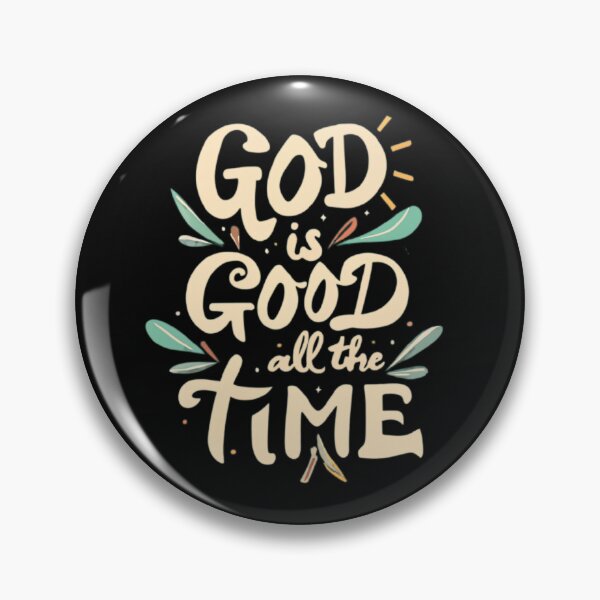 Item preview, God Is Good All The Time designed and sold by MillenniumDrip.