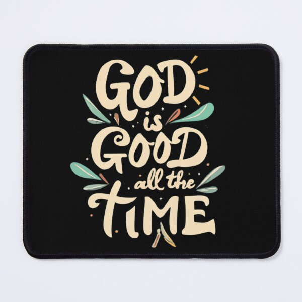 Item preview, God Is Good All The Time designed and sold by MillenniumDrip.