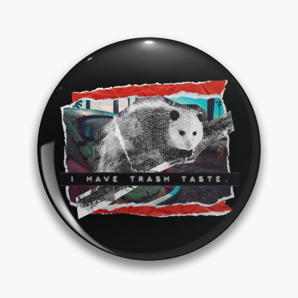 Item preview, I Have Trash Taste. Opossum designed and sold by SmirkDoodle Designs.