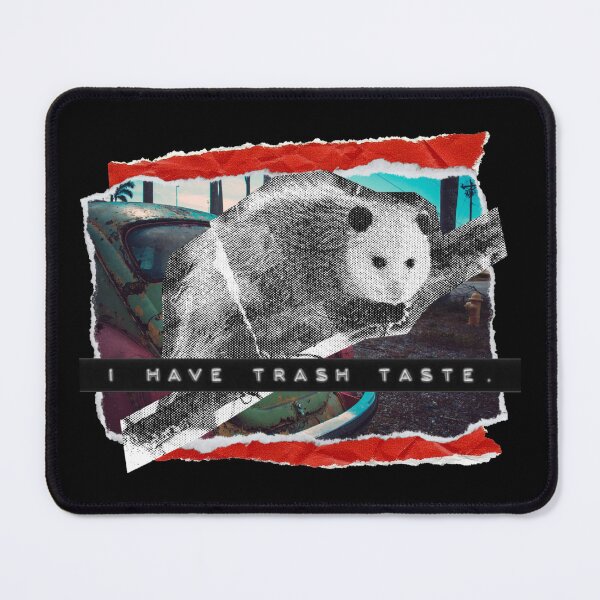 Item preview, I Have Trash Taste. Opossum designed and sold by SmirkDoodle Designs.