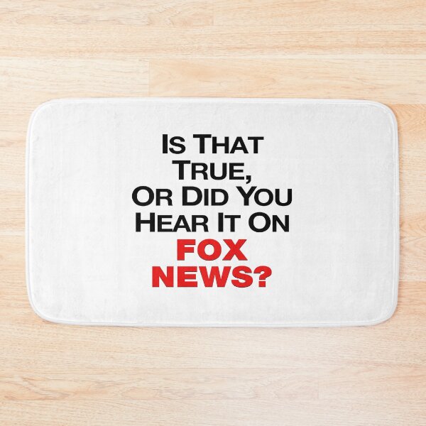 Item preview, Is That True or Did You Hear It on Fox News? designed and sold by LeftWingDesign.