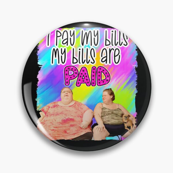 Item preview, Amy Tammy 1000 lb sisters sodies I pay my bills Ready designed and sold by iqenadak.