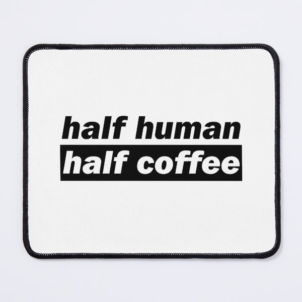 Item preview, Half Human Half Coffee designed and sold by DMJPRINT.
