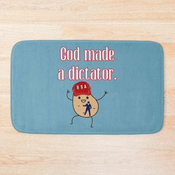 Item preview, God made a dictator with an illustration of a Dick and a tator combined. Funny political satire. designed and sold by JoyOfHopeStore.