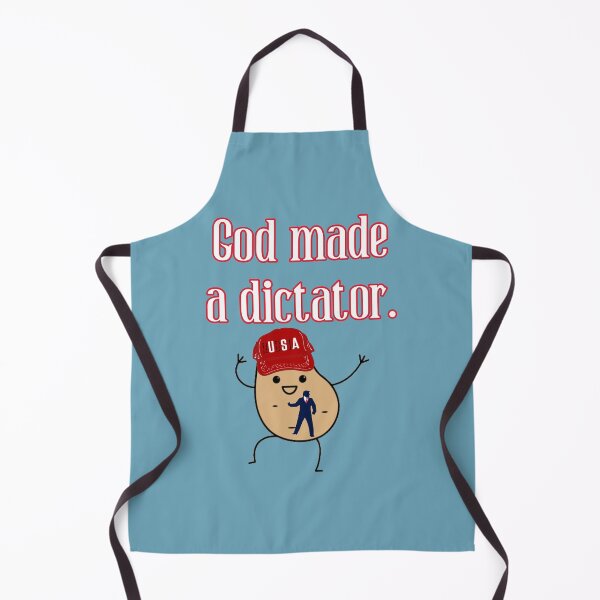 Item preview, God made a dictator with an illustration of a Dick and a tator combined. Funny political satire. designed and sold by JoyOfHopeStore.