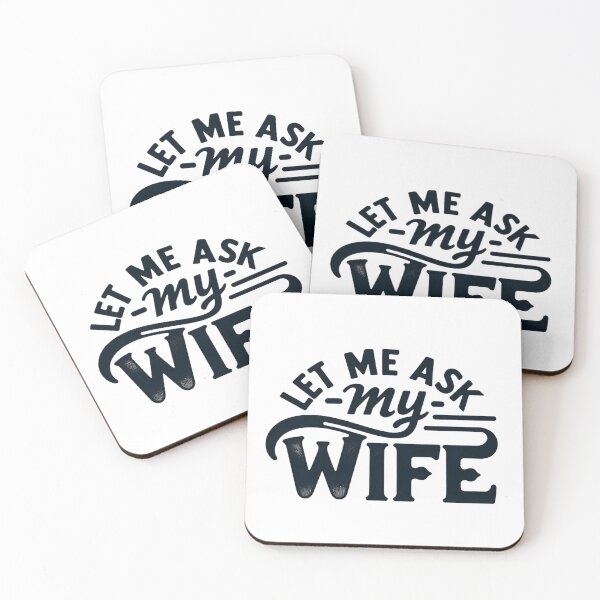 Item preview, Let Me Ask My Wife designed and sold by ZbigArt.