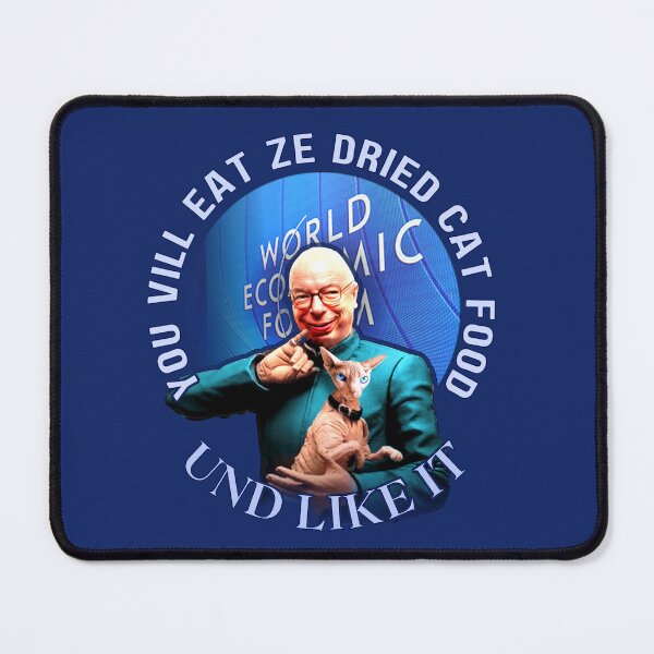 Item preview, Klaus Schwab: You vill eat ze dried cat food -- und like It. designed and sold by Sanctum Icons.