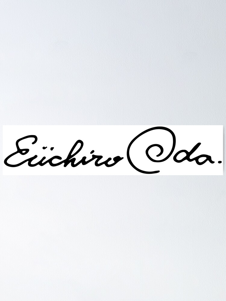 Eiichiro Oda Signature 漫画家 Poster By Opngoo Redbubble