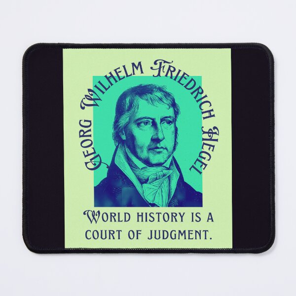 Item preview, Georg Wilhelm Friedrich Hegel portrait and quote: World history is a court of judgment. designed and sold by artbleed.
