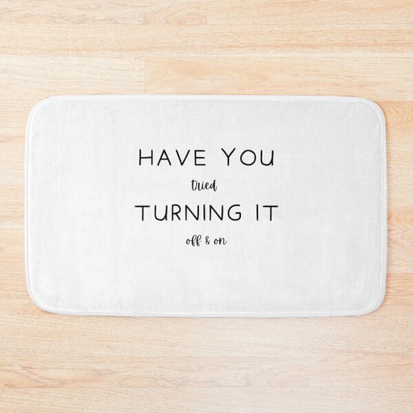 Item preview, Have You Tried Turning It Off & On  designed and sold by Sadhvika.