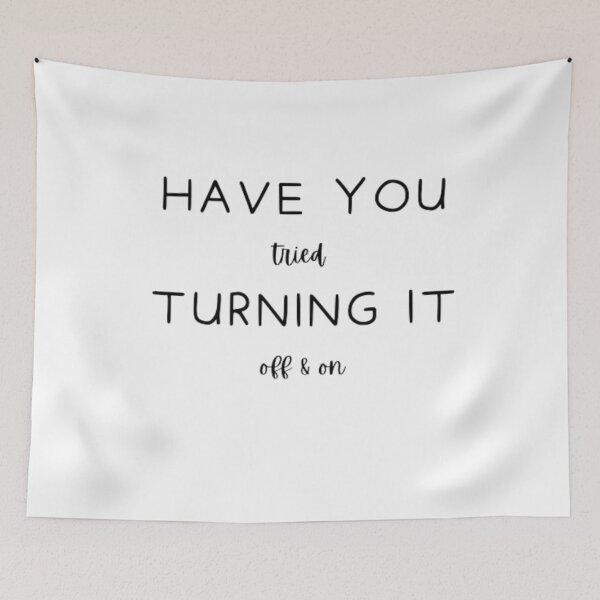 Item preview, Have You Tried Turning It Off & On  designed and sold by Sadhvika.