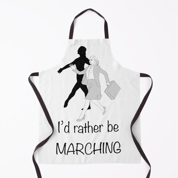 Item preview, I’d rather be MARCHING designed and sold by JustPhysie.